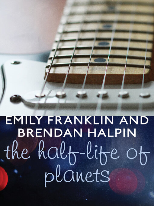 Title details for The Half-Life of Planets by Emily Franklin - Available